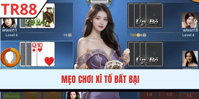 Bí quyết hạ gục mọi đối thủ khi đánh Xì Tố